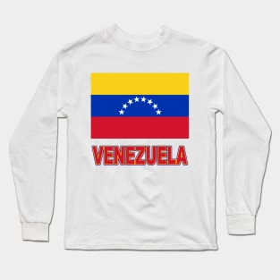 The Pride of Venezuela - Venezuelan National Flag Design Long Sleeve T-Shirt